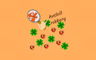 Anthill Robbery