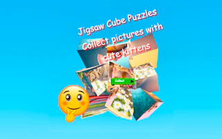 Jigsaw Cube Puzzles Collect Pictures with Cute Kittens